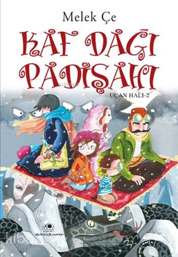 KAF DAĞI PADİŞAHI / MELEK ÇE
