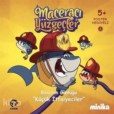 Biba'nın Günlüğü Küçük İtfaiyeciler - Maceracı Yüzgeçler