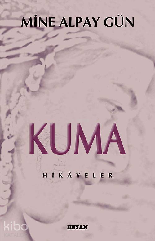 Kuma - Mine Alpay Gün