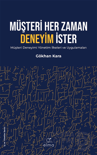 MÜŞTERİ HER ZAMAN DENEYİM İSTER