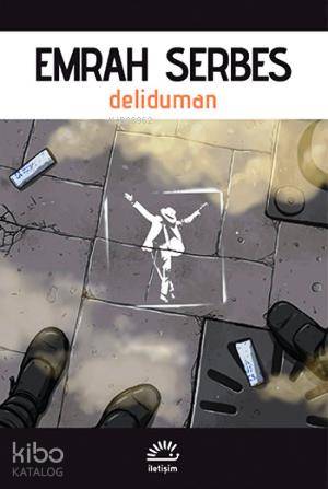 DELİDUMAN / EMRAH SERBES