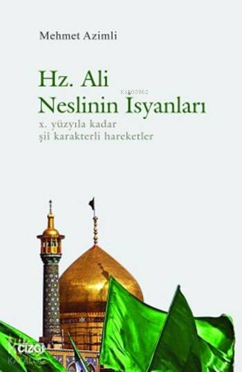 Hz. Ali Neslinin İsyanları - Mehmet Azimli