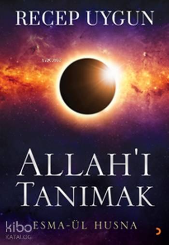 Allah'ı Tanımak - Recep Uygun