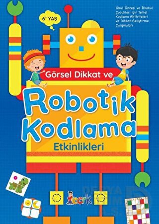 GÖRSEL DİKKAT VE ROBOTİK KODLAMA ETKİNLİKLERİ