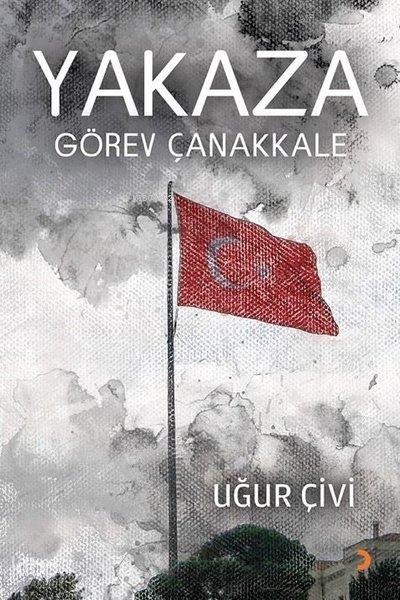 Yakaza - Görev Çanakkale - Uğur Çivi