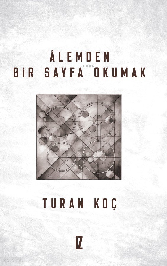 Âlemden Bir Sayfa Okumak - Turan Koç