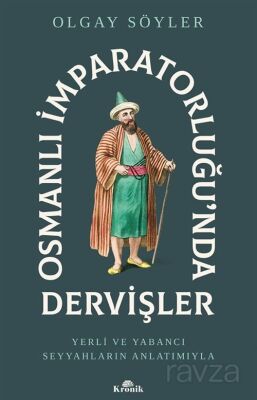 OSMANLI İMPARATORLUĞUNDA DERVİŞLER