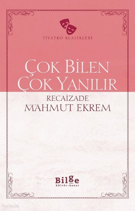 Çok Bilen Çok Yanılır