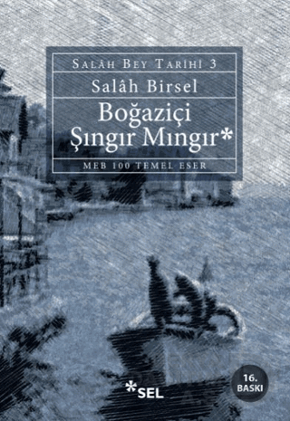 Boğaziçi Şıngır Mıngır - Salâh Bey Tarihi: 3