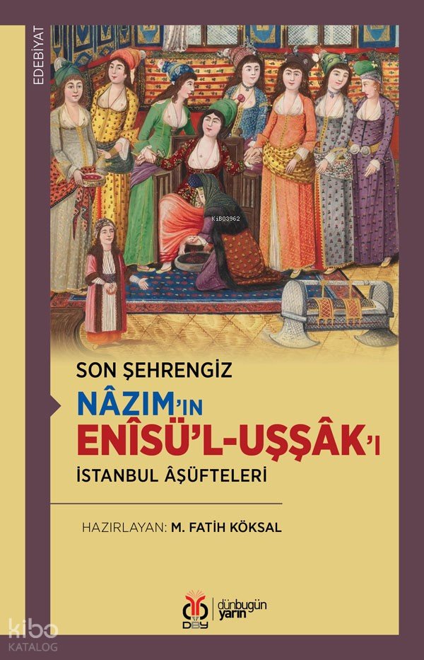 Son Şehrengiz: Nâzım’ın Enîsü’l-Uşşâk’ı
