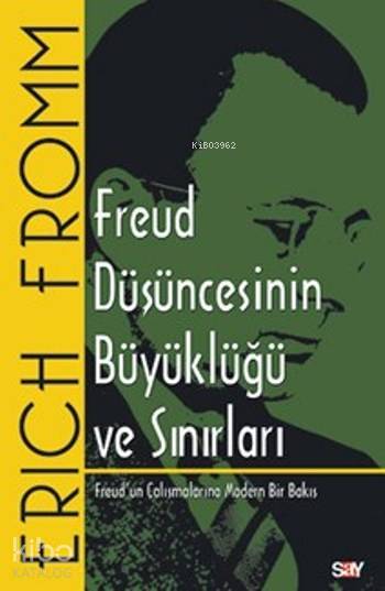 Freud Düşüncesinin Büyüklüğü ve Sınırları
