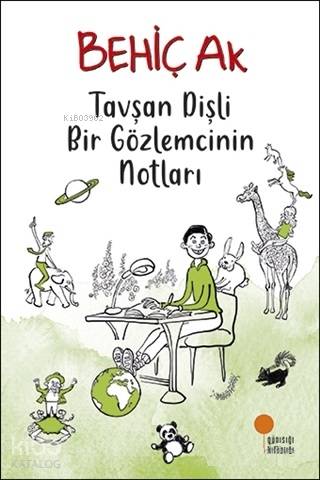Tavşan Dişli Bir Gözlemcinin Notları - Behiç Ak