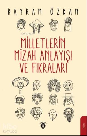Milletlerin Mizah Anlayışı ve Fıkraları - Bayram Özkan