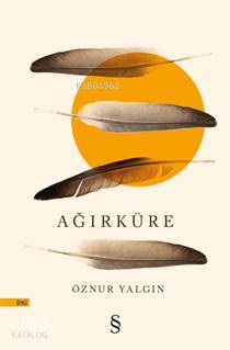 Ağır Küre - Öznur Yalgın