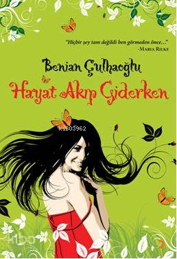 Hayat Akıp Giderken - Benian Çulhaoğlu