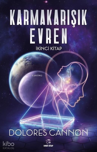 Karmakarışık Evren - İkinci Kitap - Dolores Cannon
