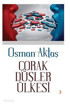 Çorak Düşler Ülkesi - Osman Aktaş