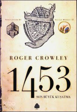 1453 Son Büyük Kuşatma - Roger Crowley
