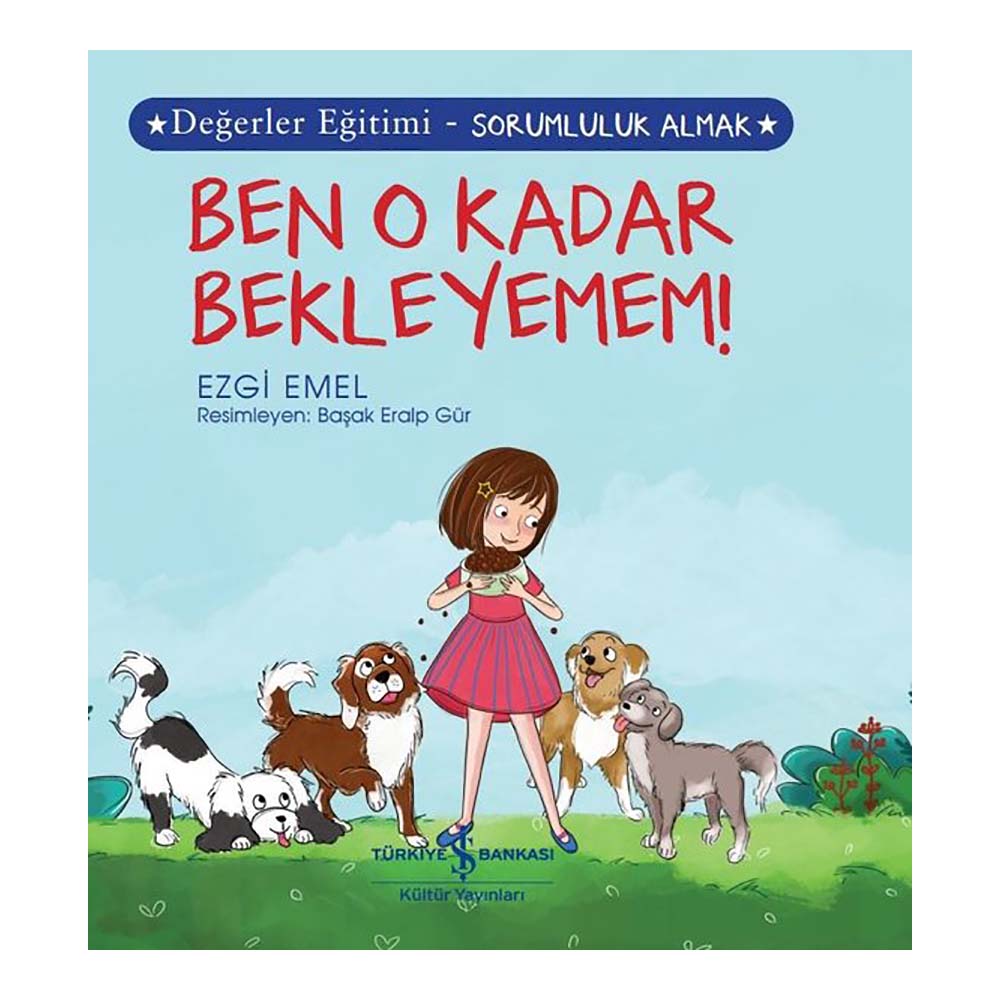 BEN O KADAR BEKLEYEMEM - DEĞERLER EĞİTİMİ