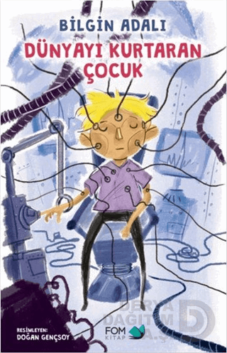 DÜNYAYI KURTARAN ÇOCUK