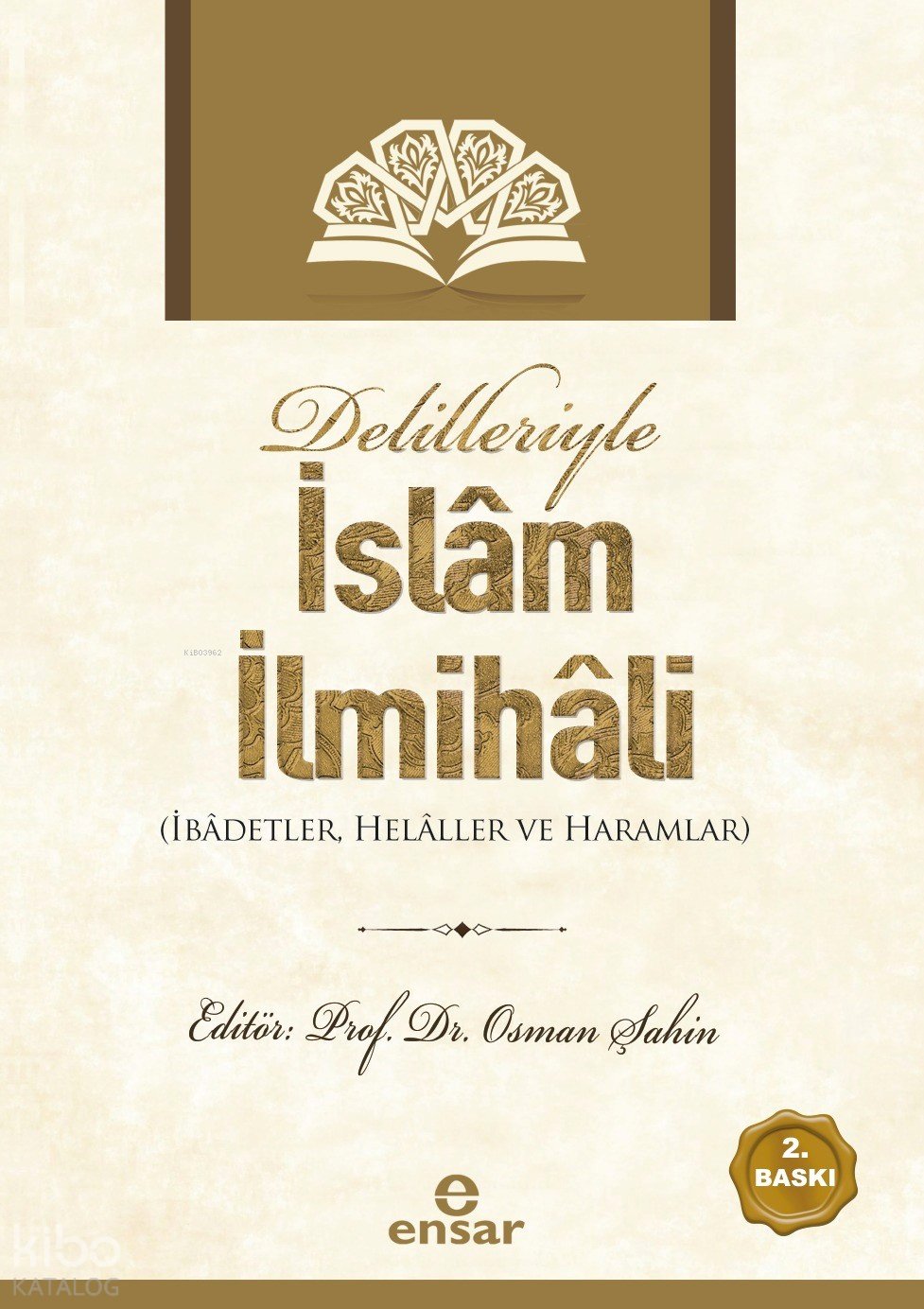 Delilleriyle İslâm İlmihâli
