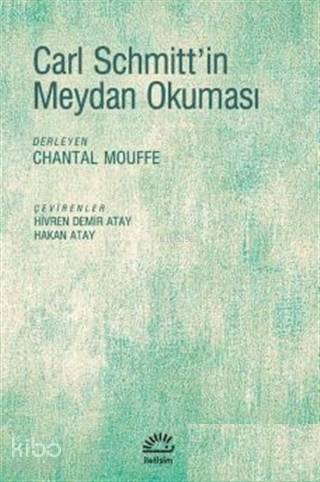 Carl Schmitt'in Meydan Okuması - Chantal Mouffe