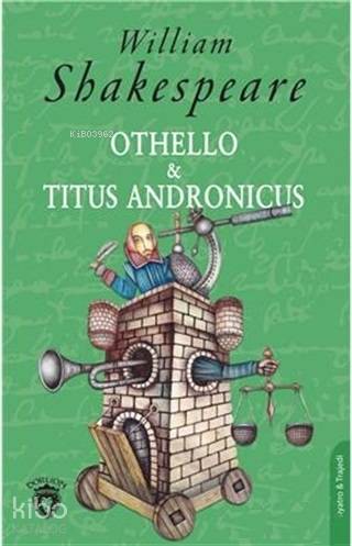 Othello ve Titus Andronicus - William Shakespeare