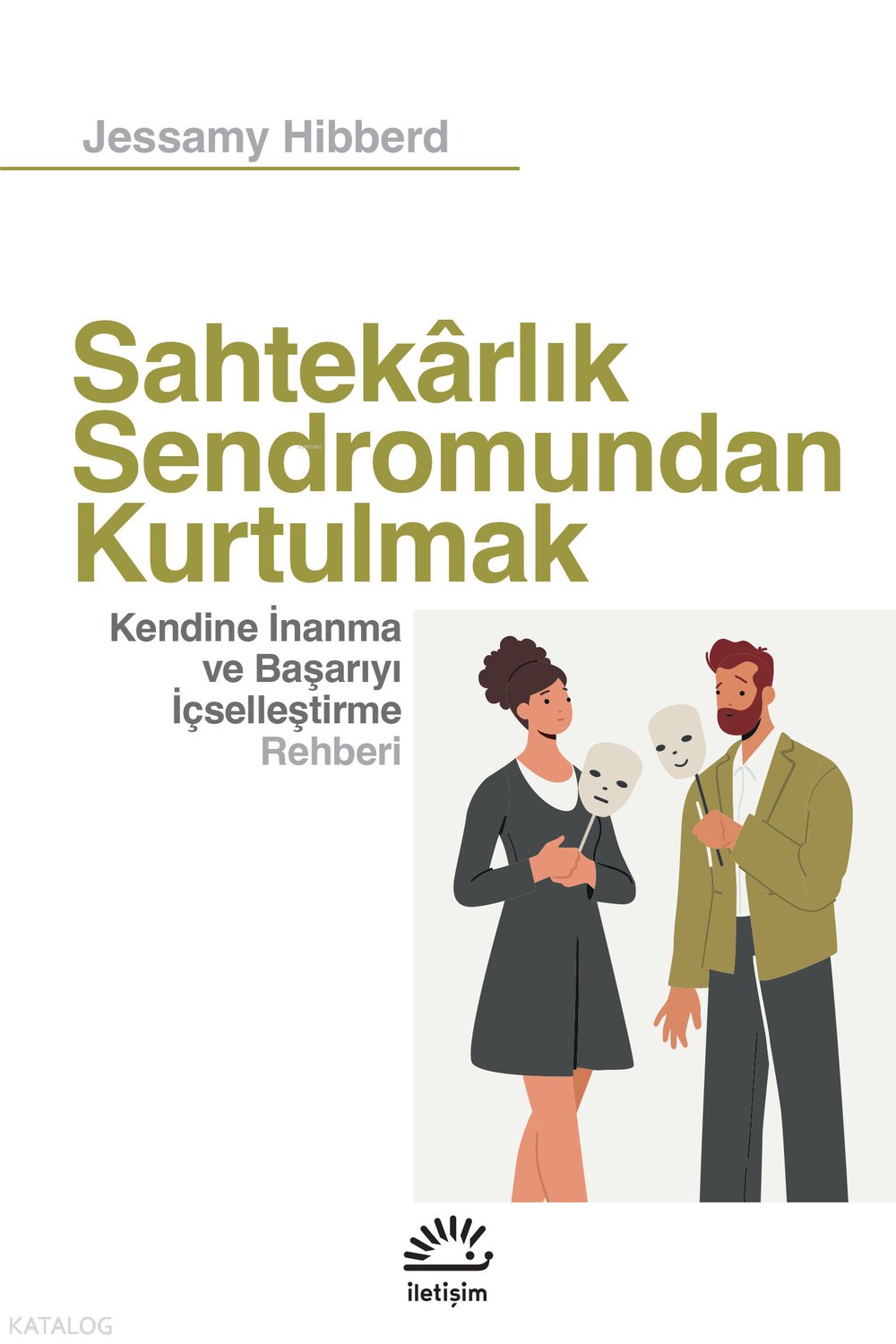 Sahtekarlık Sendromundan Kurtulmak - Jessamy Hibberd