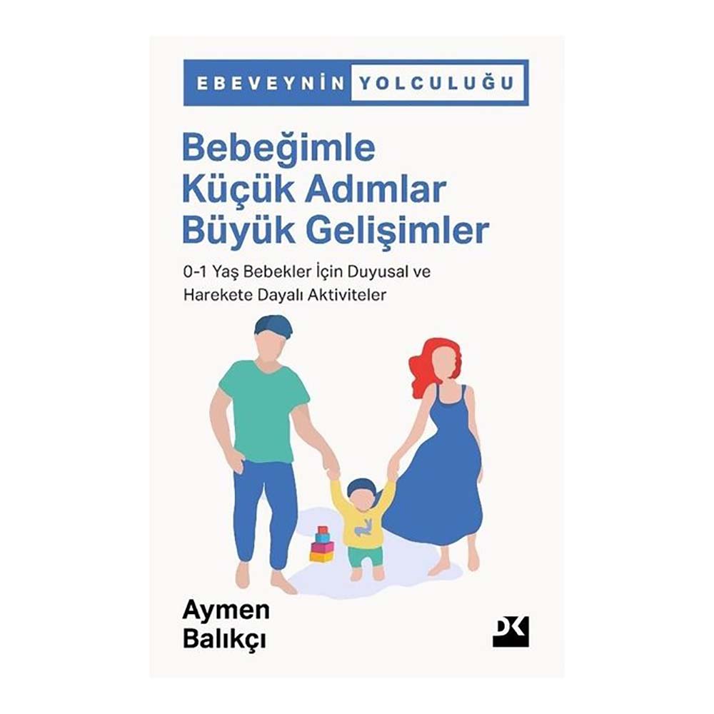 BEBEĞİMLE KÜÇÜK ADIMLAR BÜYÜK GELİŞMELER