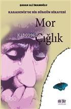 Mor Çığlık