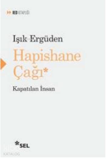 Hapishane Çağı - Işık Ergüden