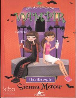 Kız Kardeşim Vampir 2 - Sienna Mercer