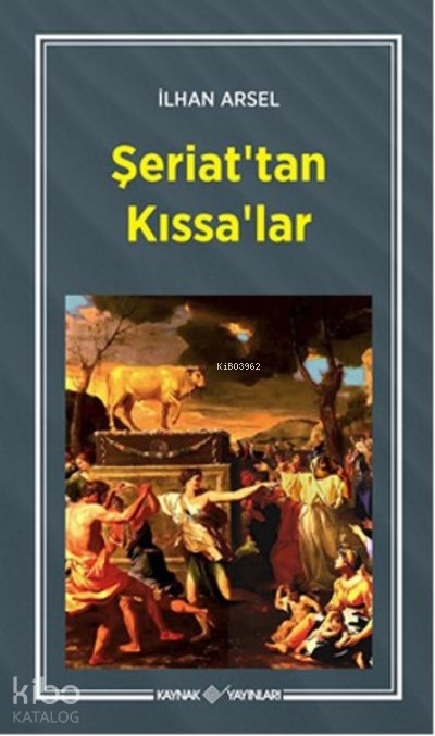 Şeriat'tan Kıssa'lar - İlhan Arsel