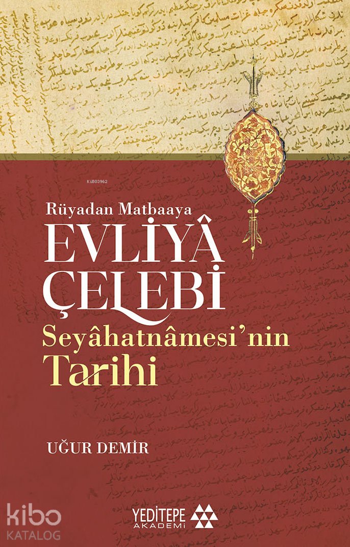 Evliyâ Çelebi Seyâhatnâmesi’nin Tarihi