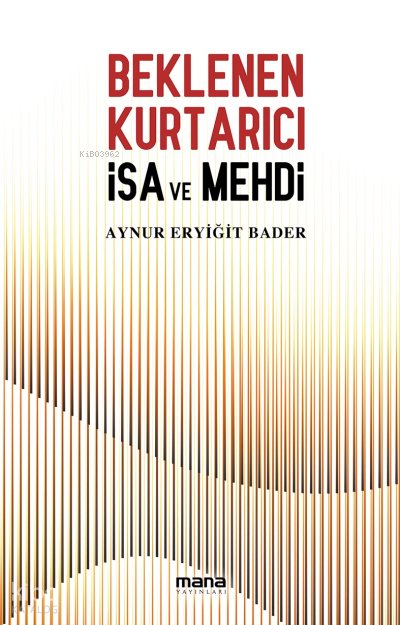 Beklenen Kurtarıcı - Aynur Eryiğit Bader