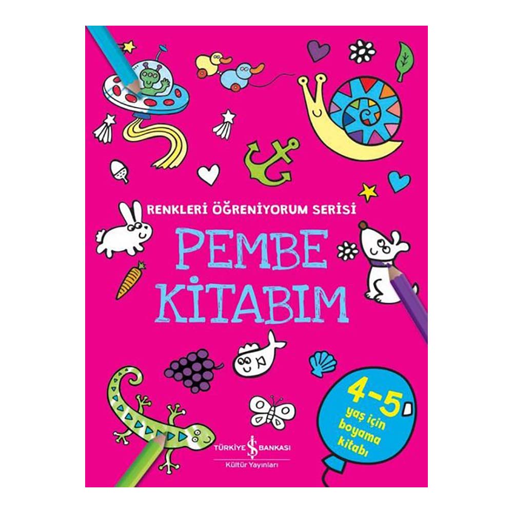 RENKLERİ ÖĞRENİYORUM SERİSİ - PEMBE KİTABIM
