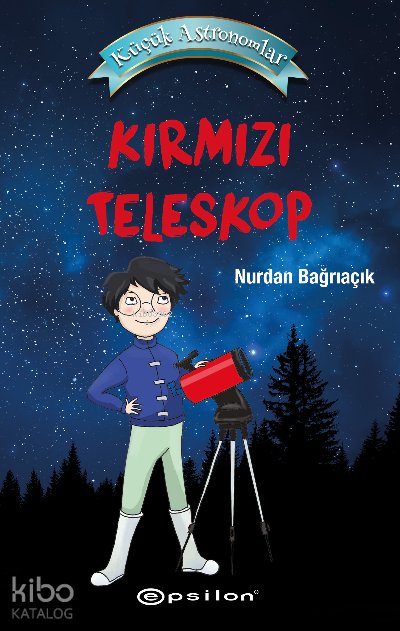 Küçük Astronomlar- Kırmızı Teleskop - Nurdan Bağrıaçık