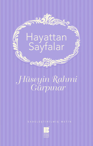Hayattan Sayfalar - Hüseyin Rahmi Gürpınar