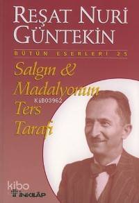 Salgın & Madalyonun Ters Tarafı - Reşat Nuri Güntekin