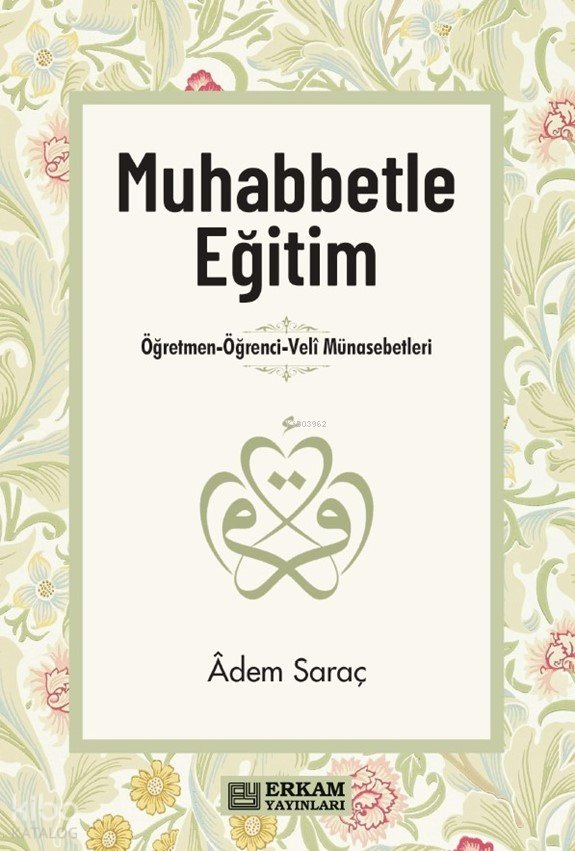 Muhabbetle Eğitim - Adem Saraç