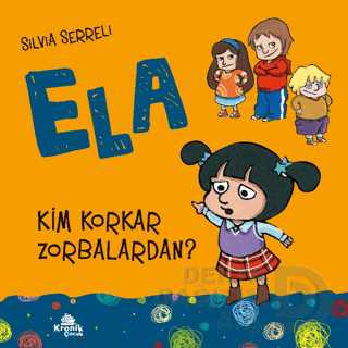 ELA - KİM KORKAR ZORBALARDAN