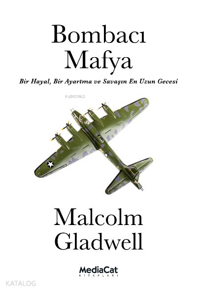 Bombacı Mafya - Malcolm Gladwell