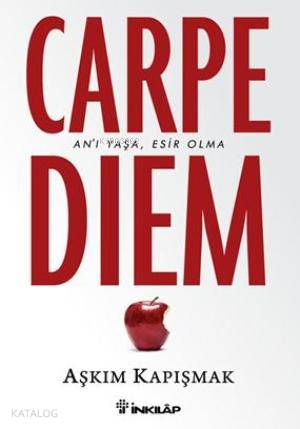 Carpe Diem - Aşkım Kapışmak