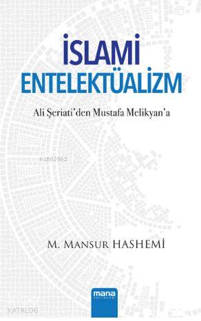İslami Entelektüalizm - M. Mansur Hashemi