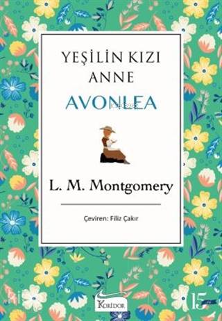 Yeşilin Kızı Anne Avonlea (Yeşil Kapak) - L. M. Montgomery