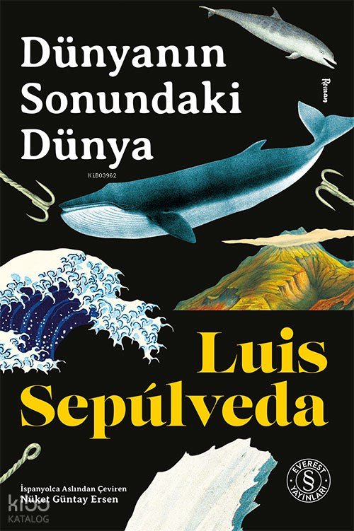 Dünyanın Sonundaki Dünya - Luis Sepulveda