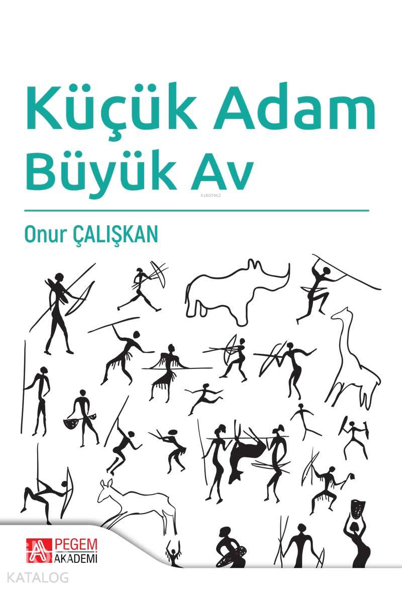 Küçük Adam Büyük Av - Onur Çalışkan