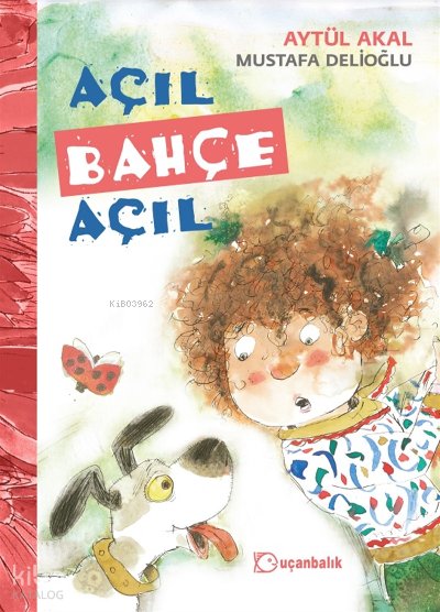 Açıl Bahçe Açıl - Aytül Akal