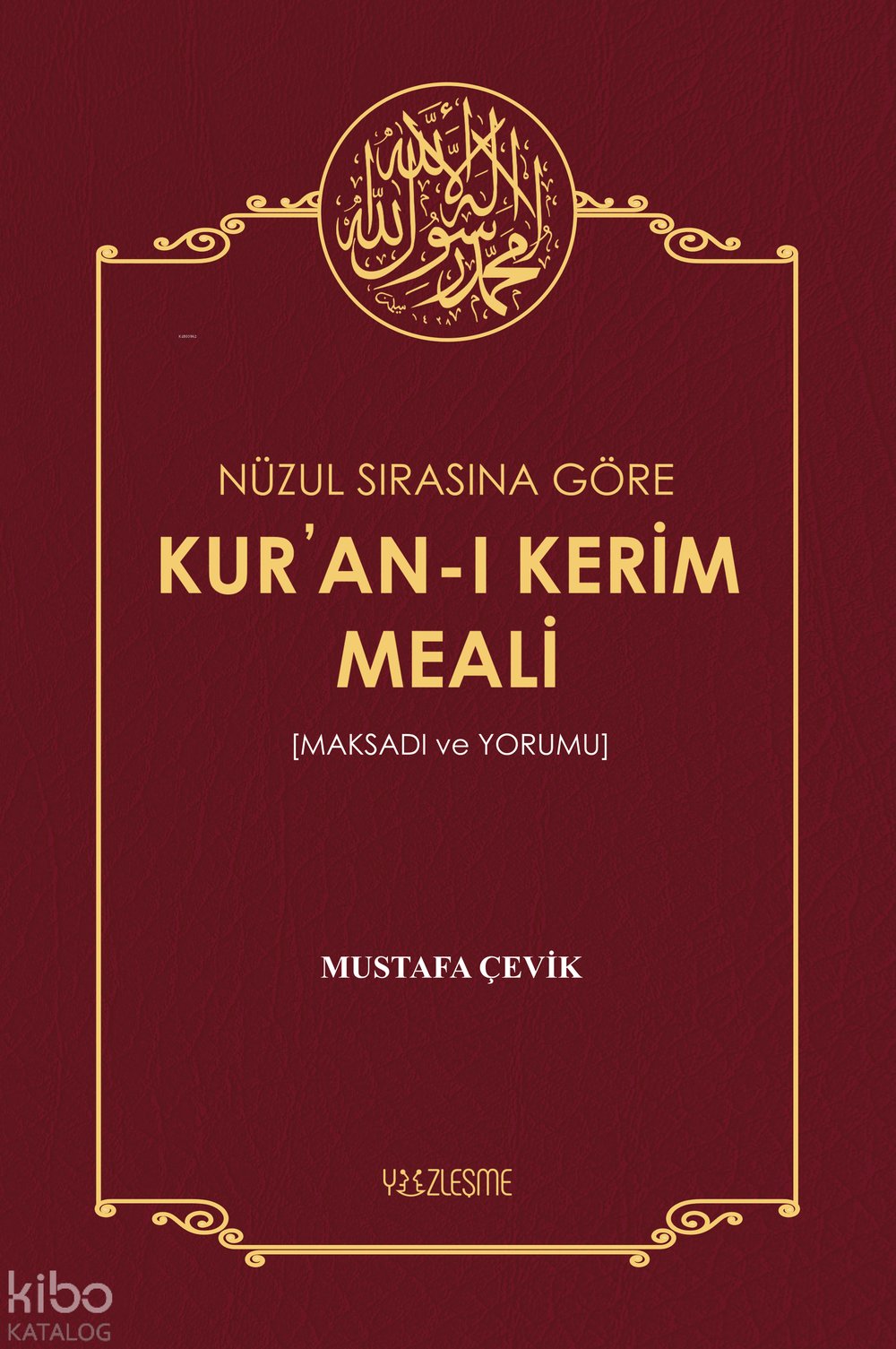 Nüzul Sırasına Göre Kur'an'ı Kerim Meali (Ciltli) - Mustafa Çevik