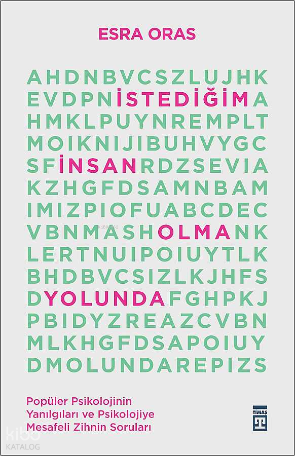 İSTEDİĞİM İNSAN OLMA YOLUNDA
